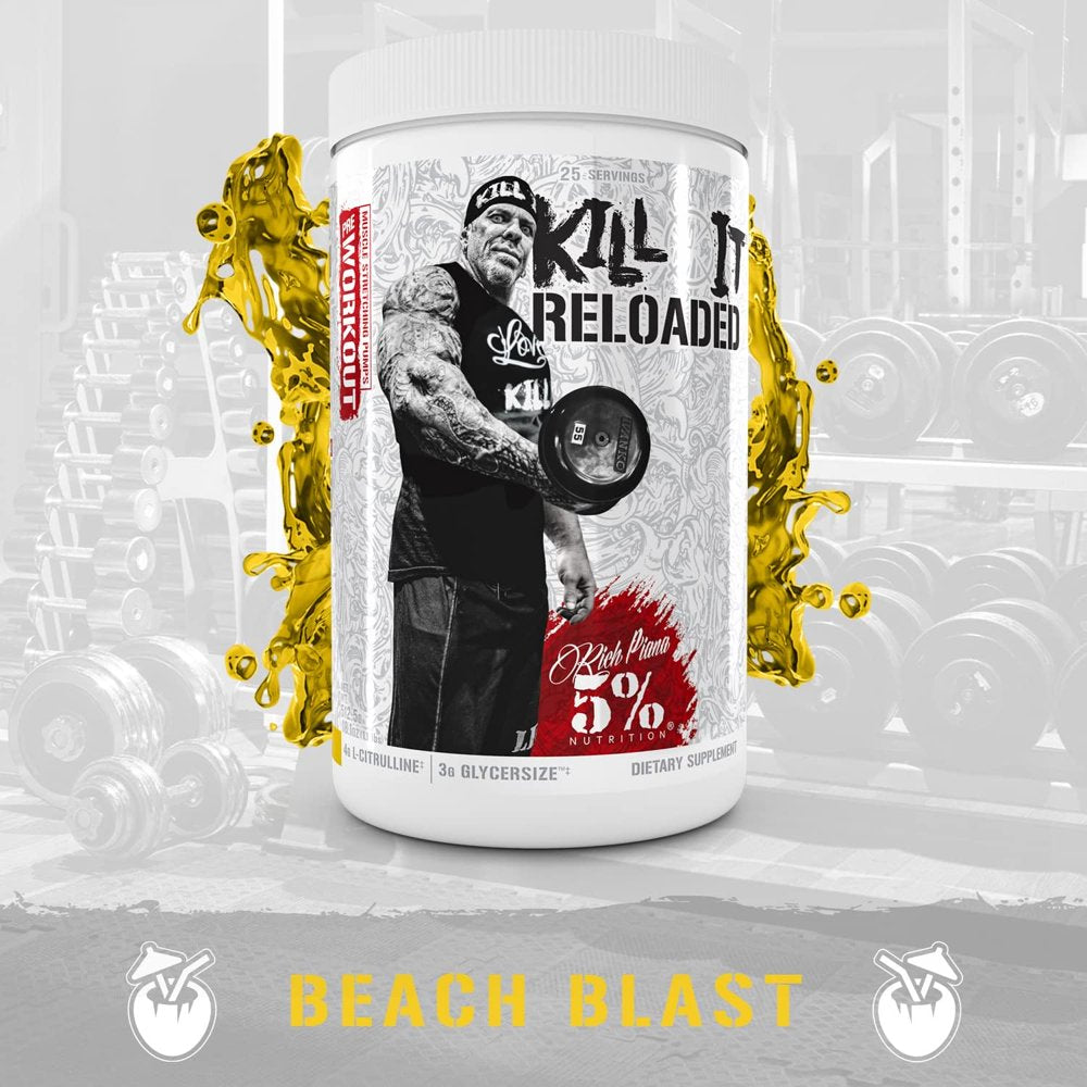 5% Nutrition Rich Piana Kill It Reloaded High Stim Pre-Workout | Ultra Energy, Focus, Pumps, Power & Endurance | Citrulline, Glycersize, Nitrosigine, Creatine, Choline, Huperzine a (Beach Blast)