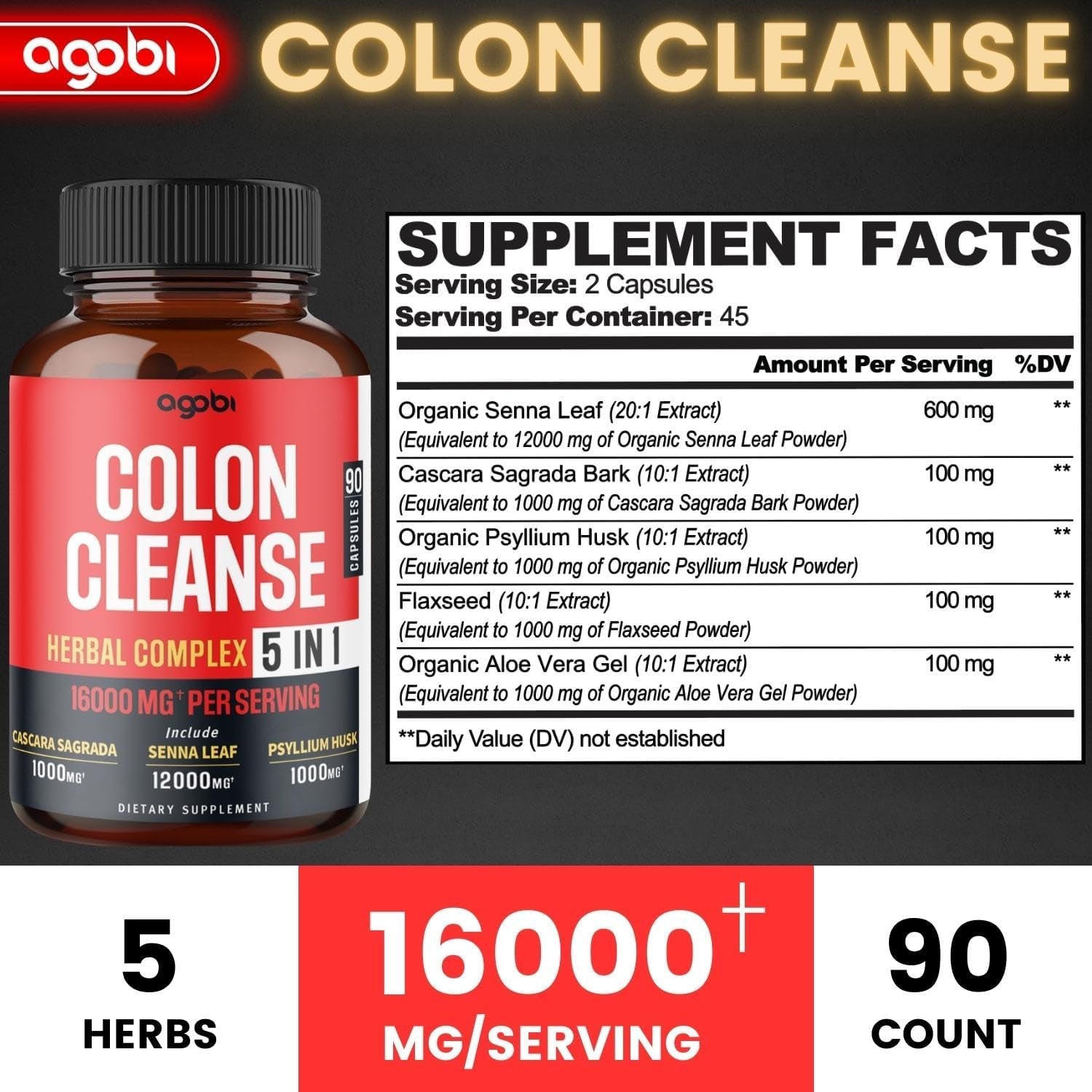 Colon Cleanse Support Supplement - 5In1 Formula 16000Mg with Senna Leaf, Cascara Sagrada Bark, Psyllium Husk, Flaxseed & Aloe Vera Gel - Gluten-Free, Non-Gmo - 90 Vegan Capsules