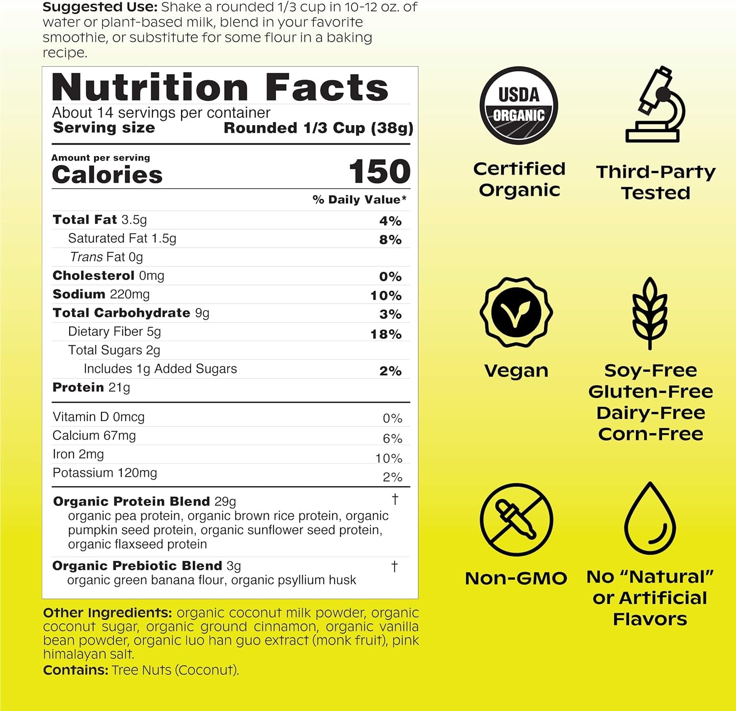 Wholier Organic Plant Protein + Prebiotics. 21G of Vegan Protein. 5G of Fiber. Psyllium Husk + Green Banana for Digestion. No Natural Flavors, Gums or Fillers. Vanilla Bean