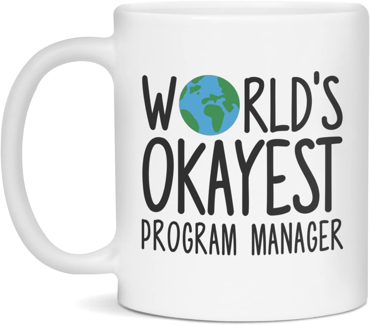 World'S Okayest Program Manager Mug, Okayest Program Manager, 11-Ounce White