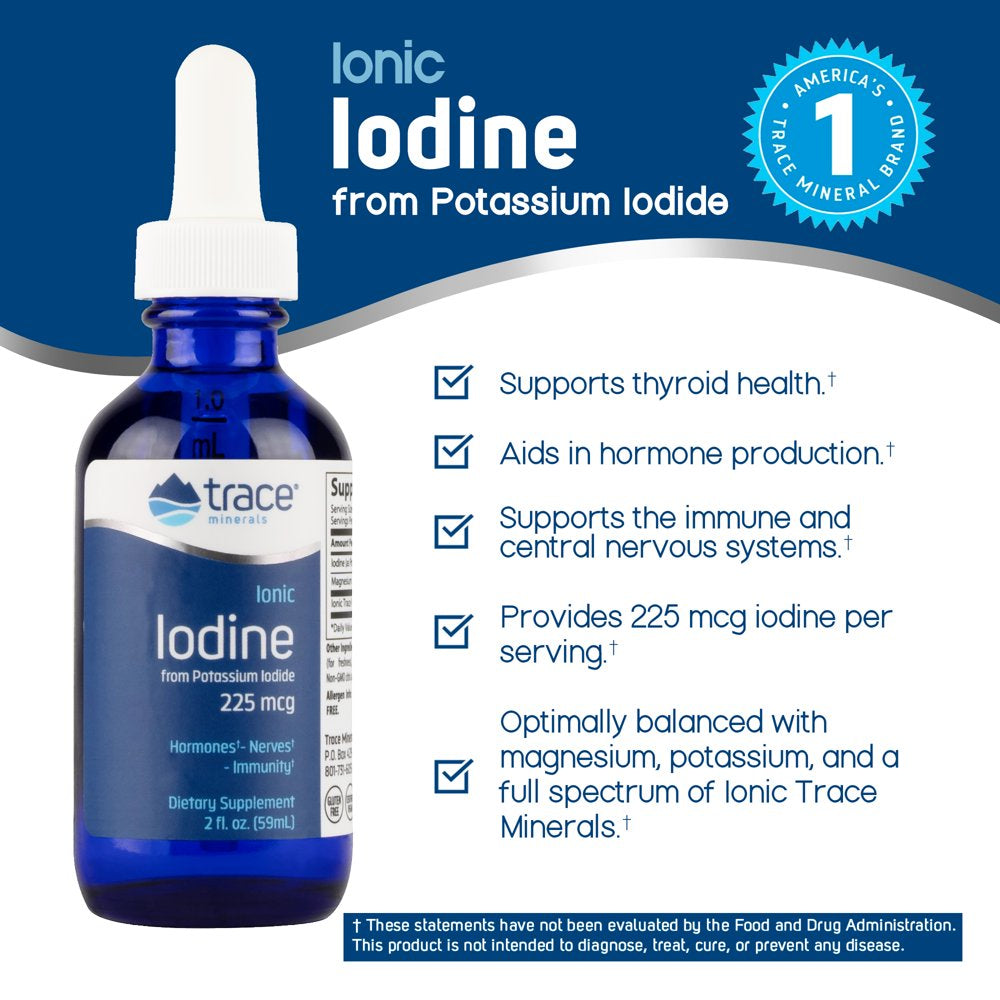 Trace Minerals | Ionic Iodine from Potassium Iodide | Supports Hormone Production, Nervous System Function, Skin Health, & Immunity | Non- Gmo, Vegan, Gluten Free | 2Oz 225 Mcg per Serving